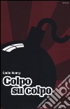 Colpo su colpo libro di Henry Emile