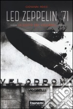 Led Zeppelin '71. La notte del Vigorelli libro