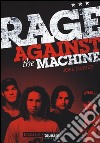 Rage Against the Machine. Ediz. illustrata libro di McIver Joel