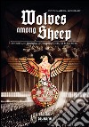 Wolves among sheep. History and ideology of national socialist black metal libro