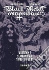 Black metal compendium. Guida all'ascolto in 100 dischi. Vol. 1: Scandinavia e terre del Nord libro
