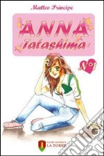 Anna Tatashima. Vol. 1 libro