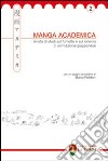 Manga Academica. Rivista di studi sul fumetto e sul cinema di animazione giapponese (2009). Vol. 2 libro