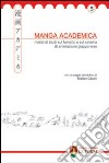 Manga Academica. Rivista di studi sul fumetto e sul cinema di animazione giapponese (2012). Vol. 5 libro