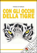 Con gli occhi della tigre libro