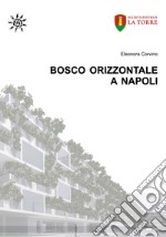 Bosco Orizzontale a Napoli