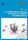 La competizione fiscale di impresa in ambito internazionale libro