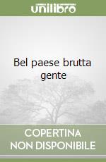 Bel paese brutta gente libro