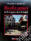 Bolzano nel segno dei tempi libro