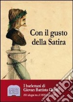 Con il gusto della satira. I barlettani di Giovan Battista Chieffi. 100 disegni tra il 1800 e il 1900. Ediz. illustrata libro