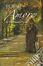 Poesie d'amore di poeti barlettani libro