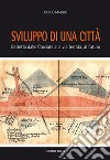 Sviluppo di una città. Barletta dalle crociate alla via ferrata, al futuro libro