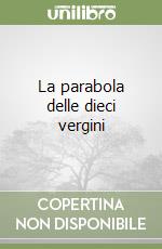 La parabola delle dieci vergini libro