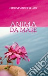 Anima da mare libro