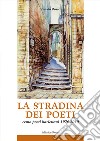 La stradina dei poeti. Cento poeti barlettani 1970-2010 libro di Russo R. (cur.)