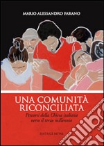 Una comunità riconciliata. Percorsi della Chiesa italiana verso il terzo millennio libro