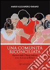 Una comunità riconciliata. Percorsi della Chiesa italiana verso il terzo millennio libro