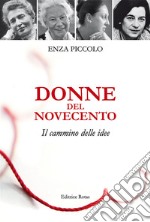 Donne del Novecento. Il cammino delle idee libro