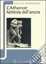 L'Athanor alchimia dell'amore