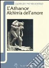 L'Athanor alchimia dell'amore libro