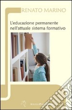 L'educazione permanente nell'attuale sistema formativo libro