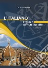 L'italiano. Lingua e comunicazione. Vol. 1 libro di Frollano Edy