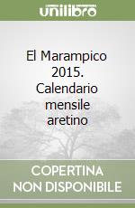 El Marampico 2015. Calendario mensile aretino libro