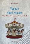 Marina's short stories. Unexpected tales for the enjoyment of young and old alike libro