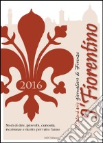 I' fiorentino l' calendario giornaliero di Firenze libro