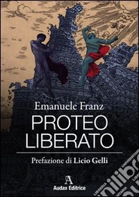 Proteo liberato libro