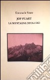 «Jof Fuart. La montagna degli dei» libro