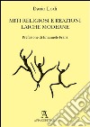 Miti religiosi e reazioni laiche moderne libro