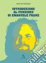 Introduzione al pensiero di Emanuele Franz