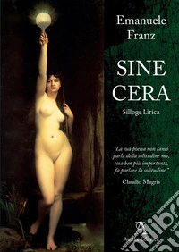 Sine cera