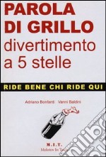 Parola di Grillo ...divertimento a 5 stelle libro