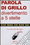 Parola di Grillo ...divertimento a 5 stelle libro di Bonfanti Adriano Baldini Vanni