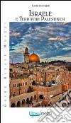 Israele e territori palestinesi libro di Diamanti Carla
