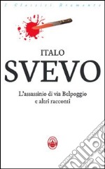 L'assassinio di via Belpoggio e altri racconti libro