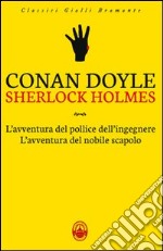 L'avventura del pollice dell'ingegnere-L'avventura del nobile scapolo libro