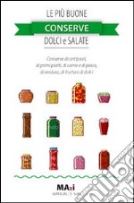 Le più buone conserve dolci e salate libro