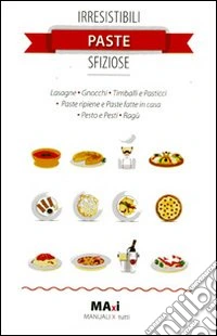 Irresistibili paste sfiziose