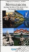 Mitteleuropa. Austria, Slovenia, Repubblica Ceca, Slovacchia, Ungheria libro