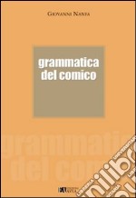 Grammatica del comico libro