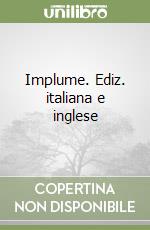 Implume. Ediz. italiana e inglese