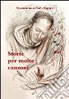 Storie per molte canzoni libro