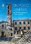 Simposio Lunense. Da Umberto Bassignani a Pietro Cascella libro