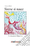 Sirene si nasce. Le avventure di Allegra & co. libro di Vitelli Francesca