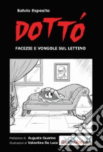 Dottó. Facezie e vongole sul lettino libro