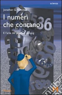 I numeri che contano. E l'arte del problem solving