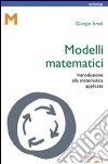 Modelli matematici. Introduzione alla matematica applicata libro